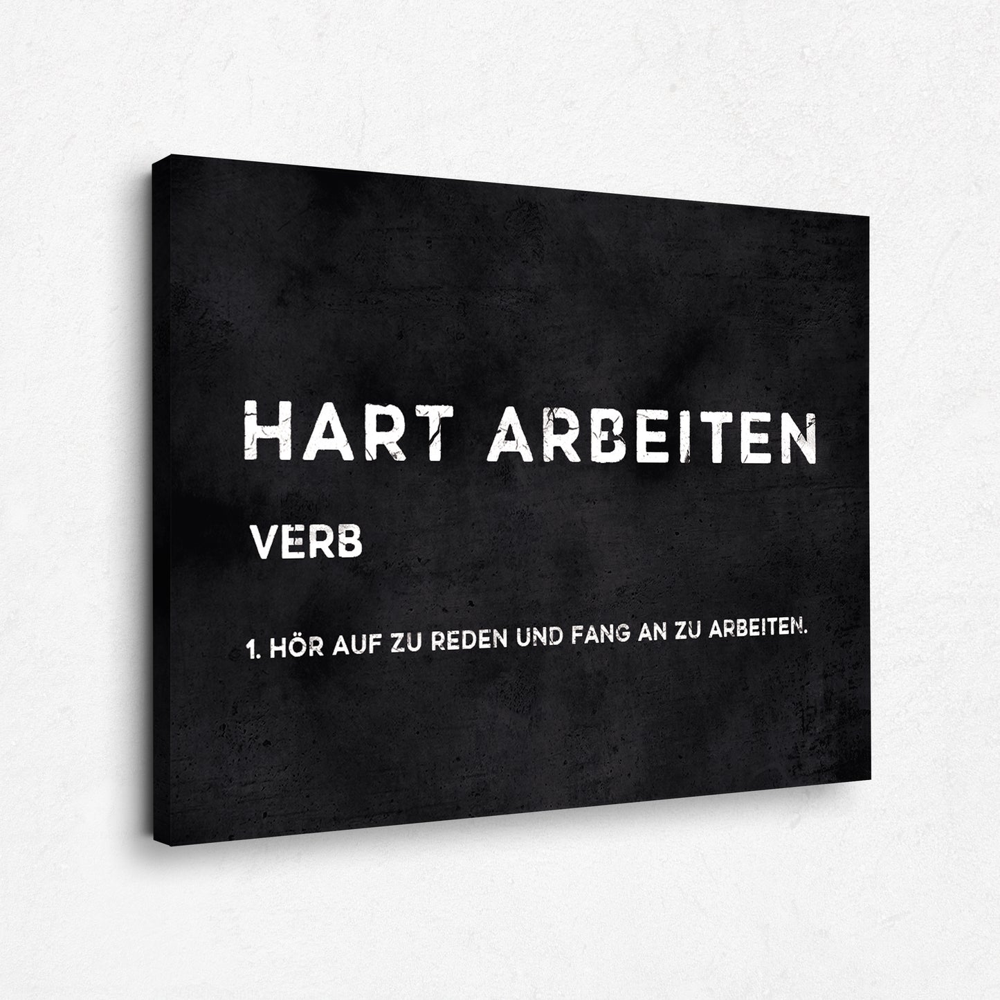 Motivation Leinwandbild - Hart arbeiten Definition - Erfolg Bilder