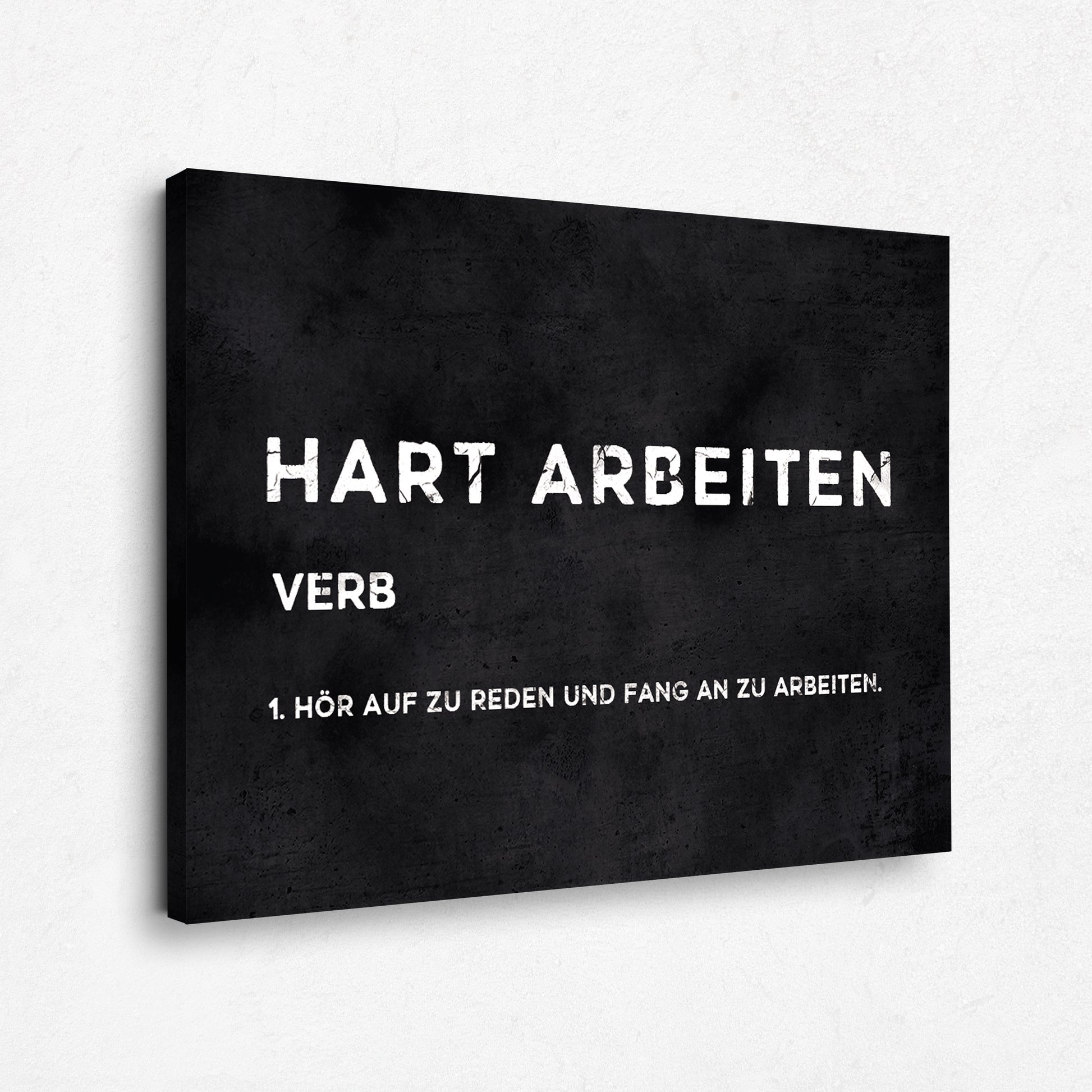 Motivation Leinwandbild - Hart arbeiten Definition - Erfolg Bilder