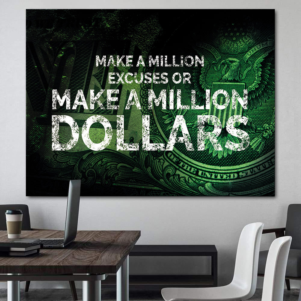 Make a million excuses or make a million dollars Young Hustle Wandbild