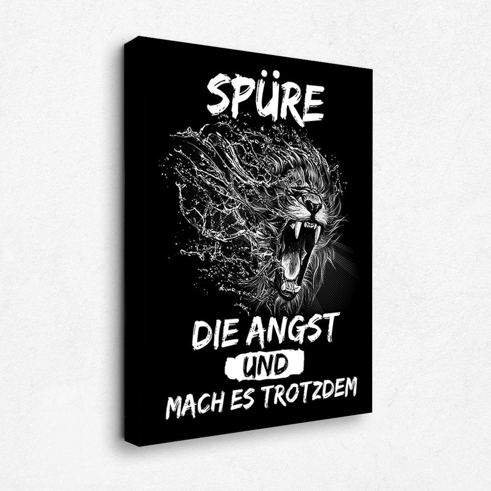 Motivation Leinwandbild Spüre die Angst Young Hustle