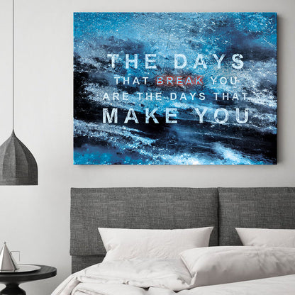 Motivationsbild The days that break you 
